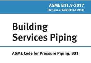 ASME B31.9 Standard – Building Services Piping