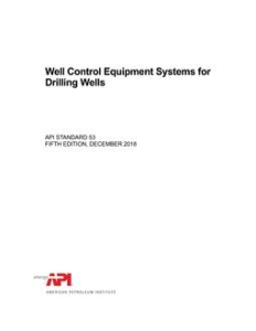 API Standard 53 : Blowout Prevention Equipment Systems for Drilling Wells